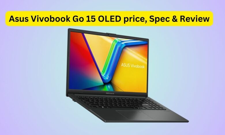 Asus Vivobook Go 15 OLED price, Spec & Review