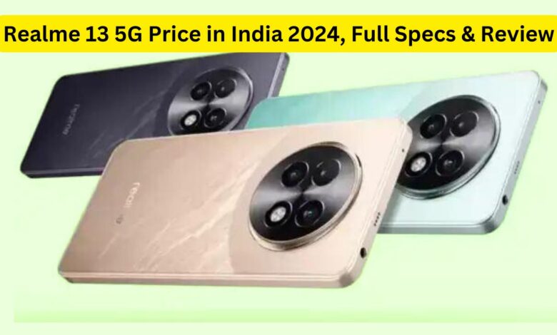 Realme 13 5G Price in India 2024, Full Specs & Review